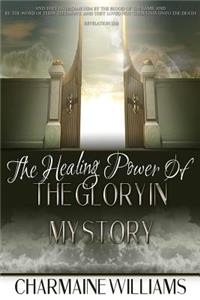 Healing Power Of The Glory In My Story