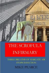 Scrofula Infirmary: Three breaths of Margate air stops infection