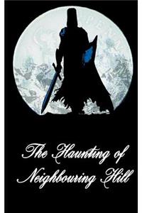 The Haunting of Neighbouring Hill Book 14