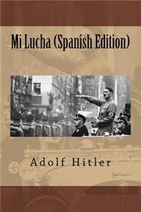 Mi Lucha (Spanish Edition)