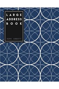 Large Address Book: (8x10 Inches) Large Size Suitable for Seniors - 360 Blank Contacts to Fill In: In Blue Circle Geometric Design: (8x10 Inches) Large Size Suitable for Seniors - 360 Blank Contacts to Fill In: In Blue Circle Geometric Design