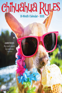 Chihuahua Rules 2021 Wall Calendar (Dog Breed Calendar)