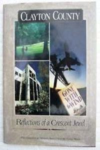 Clayton County; Reflections of a Cresent Jewel