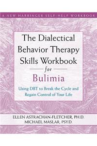 Dialectical Behavior Therapy Skills Workbook for Bulimia