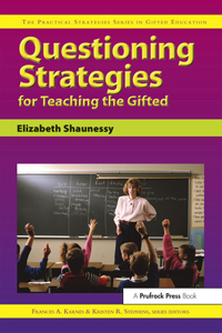 Questioning Strategies for Teaching the Gifted