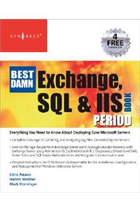 Best Damn Exchange, SQL and IIS Book Period