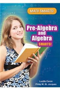 Pre-Algebra and Algebra Smarts!