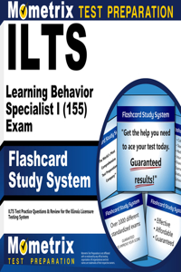 Ilts Learning Behavior Specialist I (155) Exam Flashcard Study System