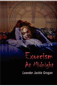Exorcism at Midnight [Hardback Edition]