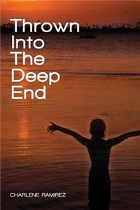 Thrown Into the Deep End