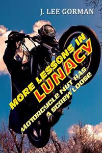 More Lessons in Lunacy