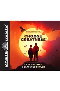 Choose Greatness (Library Edition)