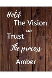 Hold The Vision and Trust The Process Amber's