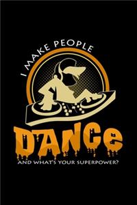 I make people dance superpower