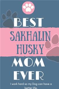 Best Sakhalin Husky Mom Ever Notebook Gift