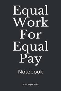 Equal Work For Equal Pay