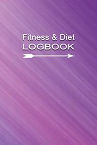 Fitness & Diet Logbook: Professional and Practical Food Diary and Fitness Tracker: Monitor Eating, Plan Meals, and Set Diet and Exercise Goals for Optimal Weight Loss.