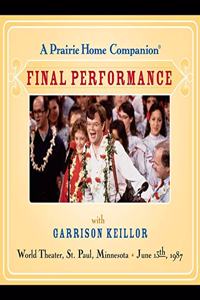 Prairie Home Companion: The Final Performance Lib/E