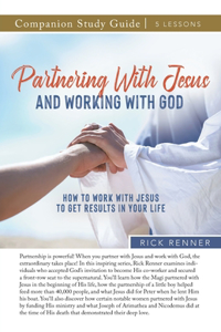 Partnering With Jesus and Working With God Study Guide