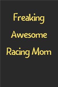 Freaking Awesome Racing Mom