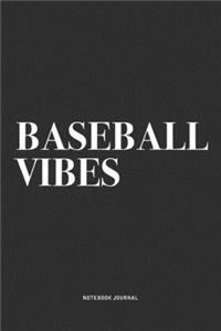 Baseball Vibes