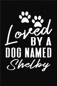 Loved By A Dog Named Shelby