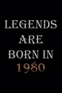 Legends Are Born In 1980 Notebook
