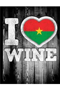 I Love Wine: Burkina Faso Flag in Heart Shape for Burkinabe Wine Drinking Lover - Funny Coworker Heritage Gift Wine Journal Tasting Notes & Impressions