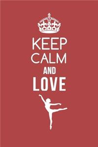 Keep Calm And Love dancing Notebook