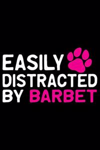Easily Distracted by Barbet
