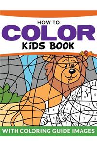 How To Color Kids Book