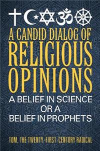 Candid Dialog of Religious Opinions