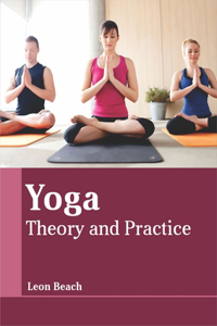 Yoga: Theory and Practice