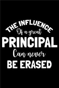 The Influence Of A Great Principal Can Never Be Erased