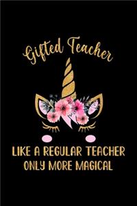 gifted teacher like a regular teacher only more magical