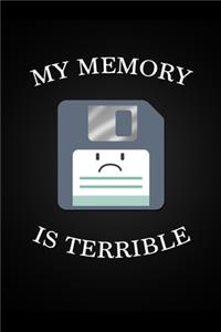 My Memory Is Terrible