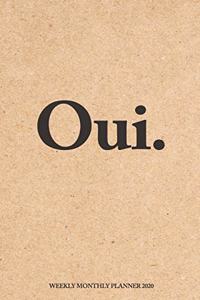 Oui. Weekly Monthly Planner 2020