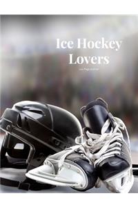 Ice Hockey Lovers 100 page Journal