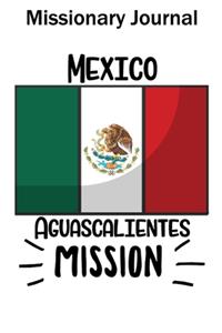 Missionary Journal Mexico Aguascalientes Mission