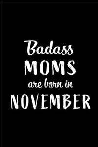 Badass Moms Are Born In November