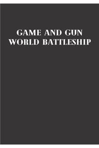 Game And Gun World Battleship