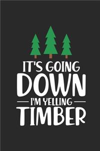 It's Going Down I'm Yelling Timber