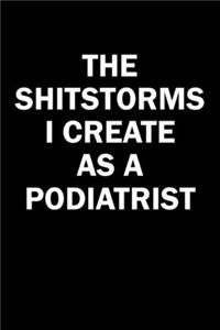 The Shitstorms I Create As A Podiatrist