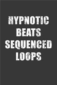 Hypnotic Beats Sequenced Loops Notebook