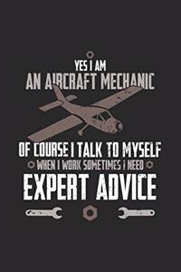 Yes I Am An Aircraft Mechanic Of Course I Talk To Myself When I Work Sometimes I Need Expert Advice