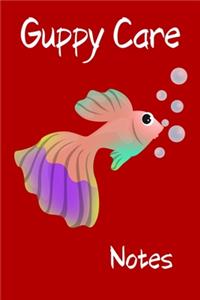 Guppy Care Notes