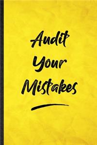 Audit Your Mistakes