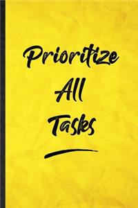 Prioritize All Tasks