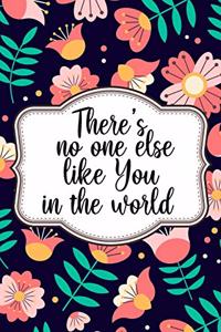 There's No One Else Like You in The World Journal