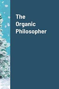 The Organic Philosopher